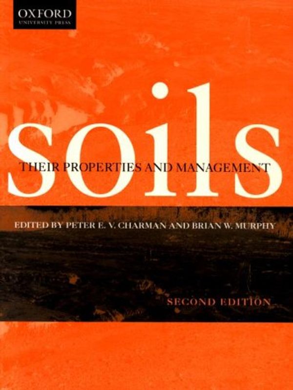 Cover Art for 9780195509946, Soils by Peter Charman, Brian Murphy, Peter Charman, Brian Murphy