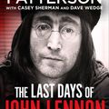 Cover Art for 9781787465442, The Last Days of John Lennon by James Patterson