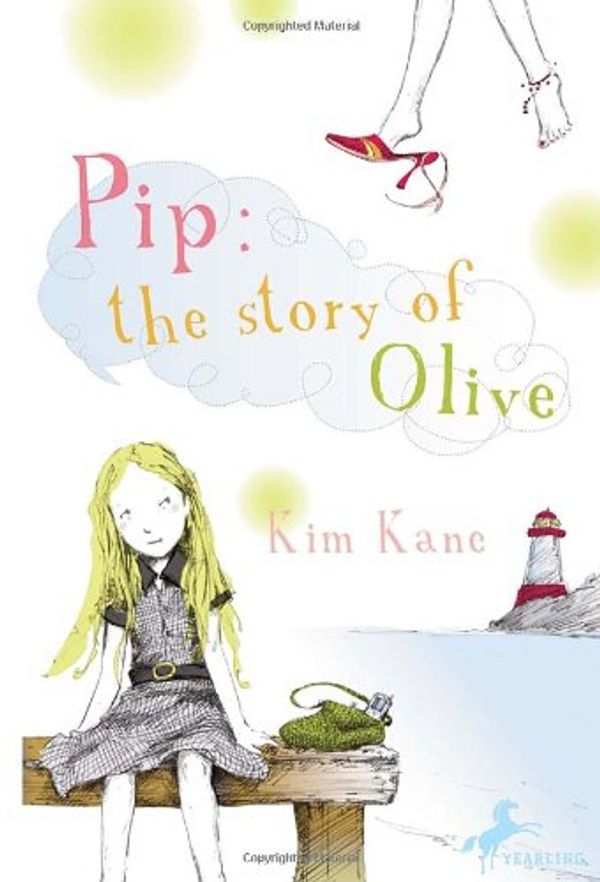 Cover Art for 9780375859168, Pip: The Story of Olive by Kim Kane