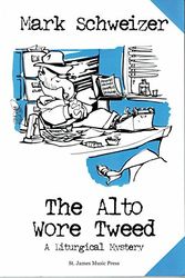 Cover Art for 9780972121101, Alto Wore Tweed by Mark Schweizer