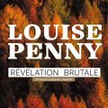 Cover Art for 9782890773936, Révélation brutale by Louise Penny, Claire Chabalier, Louise Chabalier