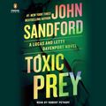 Cover Art for B0CFC51LX6, Toxic Prey: A Prey Novel by John Sandford