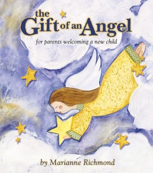 Cover Art for 9780974146522, The Gift of an Angel by Marianne Richmond