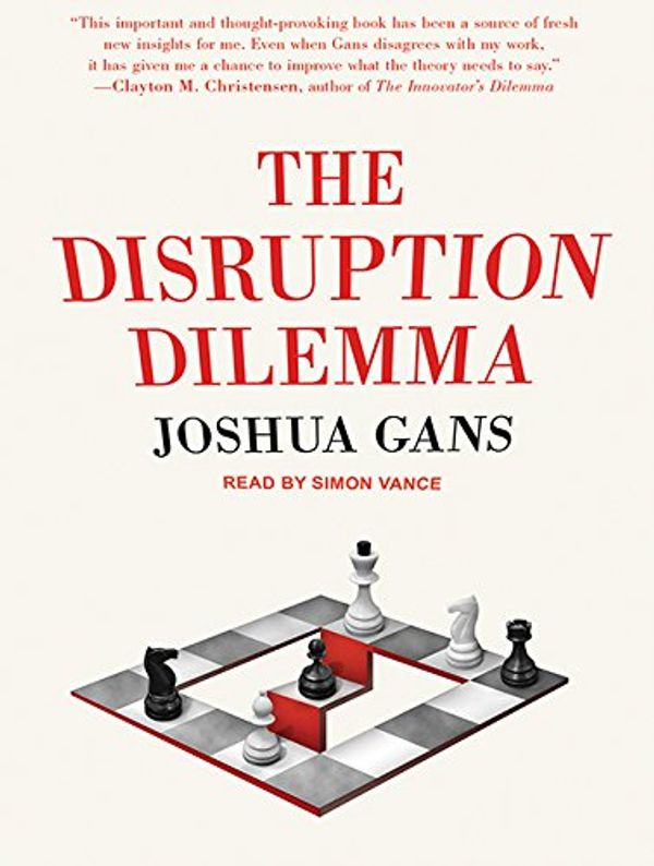 Cover Art for 9781515955108, The Disruption Dilemma by Joshua Gans