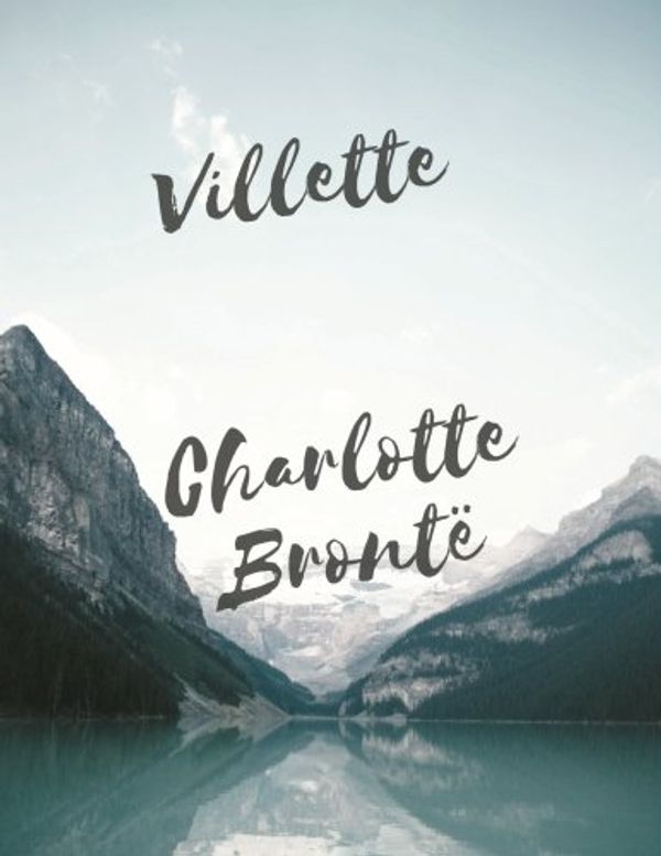 Cover Art for 9781975930417, Villette by Charlotte Brontë