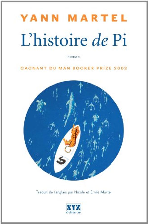 Cover Art for 9782892615876, L'histoire de Pi by Martel Yann