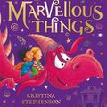 Cover Art for 9781444946031, The Museum of Marvellous Things by Kristina Stephenson