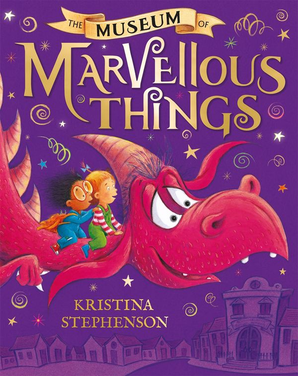 Cover Art for 9781444946031, The Museum of Marvellous Things by Kristina Stephenson