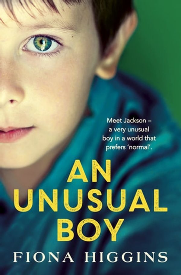 Cover Art for 9781800482951, An Unusual Boy by Fiona Higgins