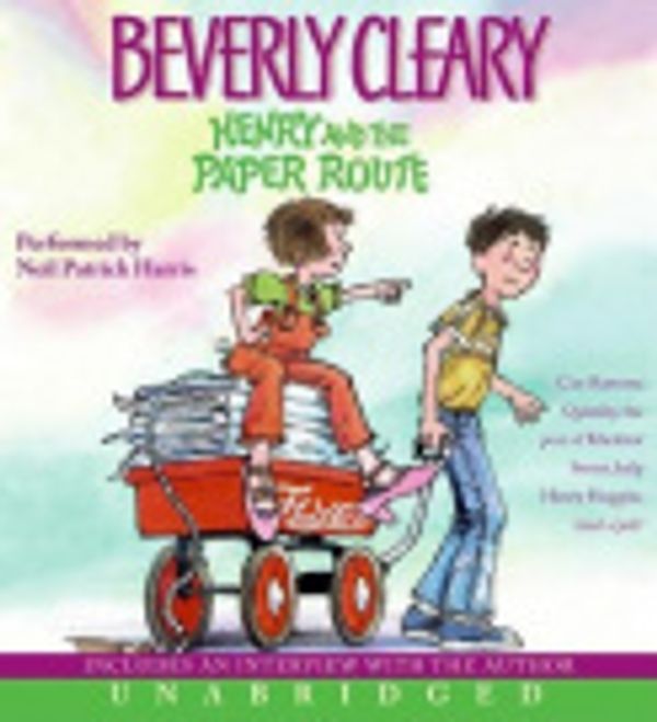 Cover Art for 9780061228995, Henry and the Paper Route by Beverly Cleary, Neil Patrick Harris, Beverly Patrick Cleary