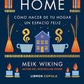 Cover Art for 9788448029913, Hygge Home: Cómo hacer de tu hogar un espacio feliz by Meik Wiking