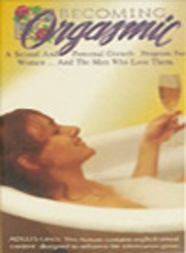Cover Art for 0784656790194, Better Sex Video: Becoming Orgasmic DVD by Unknown