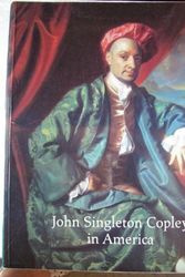 Cover Art for 9780870997457, John Singleton Copley in America by Carrie Rebora
