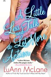 Cover Art for 9780451224606, A Little Less Talk and a Lot More Action by LuAnn McLane