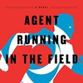 Cover Art for B07ZHBGHZB, Agent Running in the Field by Unknown