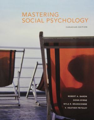 Cover Art for 9780205722501, Mastering Social Psychology, First Canadian Edition by Baron, Robert A.; Byrne, Donn; Branscombe, Nyla R.; Fritzley, V. Heather