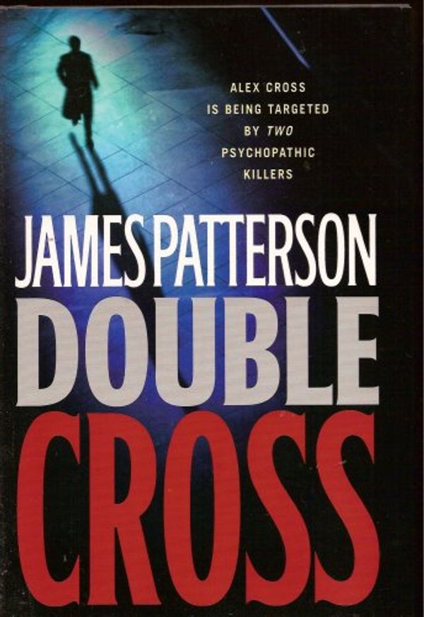 Cover Art for 9780739486061, Double Cross (Large Print) by James Patterson