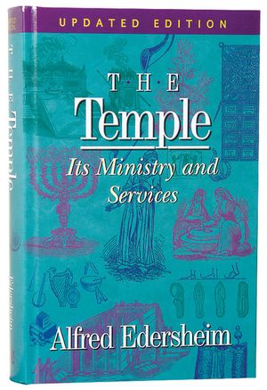 Cover Art for 9781565638266, The Temple: Its Ministry and Services by Alfred Edersheim