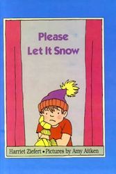 Cover Art for 9780613017145, Please Let It Snow by Harriet Ziefert