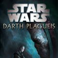 Cover Art for 9781846056789, Star Wars: Darth Plagueis by James Luceno