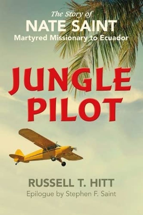 Cover Art for 9781913135638, Jungle Pilot by Russell T. Hitt