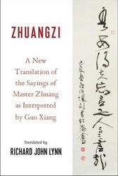 Cover Art for 9780231123860, Zhuangzi: A New Translation of the Daoist Classic as Interpreted by Gua Xiang (Translations from the Asian Classics) by Richard John Lynn