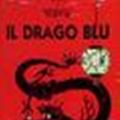 Cover Art for 9780828850285, Le Avventure di Tintin: Il Drago Blu (Italian edition of The Blue Lotus) by Herge