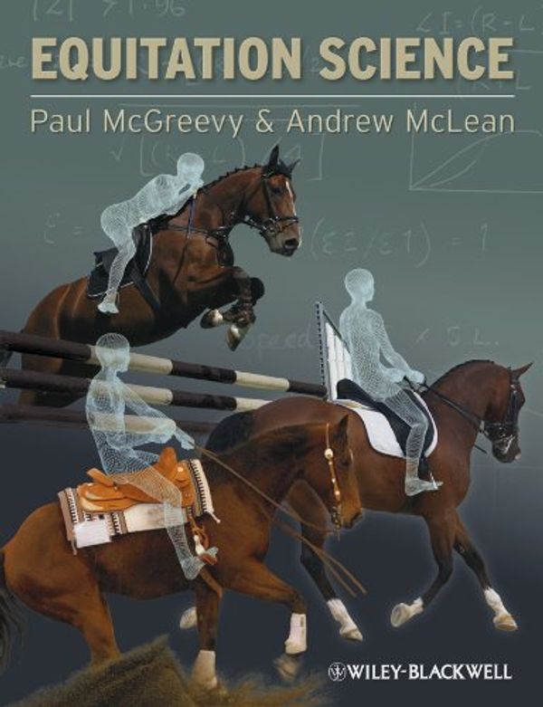 Cover Art for 9781118279496, Equitation Science by Paul McGreevy, Andrew McLean