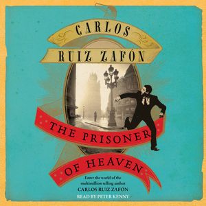 Cover Art for 9781409144809, The Prisoner of Heaven by Carlos Ruiz Zafon