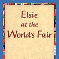 Cover Art for 9781421830919, Elsie at the World's Fair by Martha Finley
