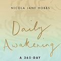 Cover Art for B096DWVDK6, Daily Awakening: A 365-day journey to healing, freedom and belonging by Nicola Jane Hobbs
