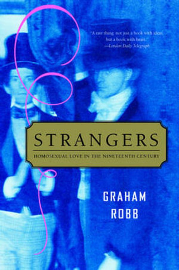 Cover Art for 9780393326499, Strangers by Graham Robb