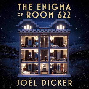 Cover Art for 9781529425291, The Enigma of Room 622 by Joel Dicker, Robert Bononno, Chris Harper