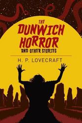 Cover Art for 9781838576646, The Dunwich Horror & Other Stories by H. P. Lovecraft
