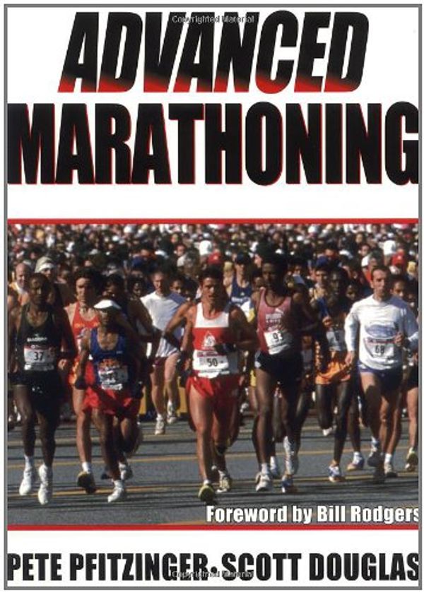 Cover Art for 9780736034319, Advanced Marathoning by Pete Pfitzinger, Scott Douglas