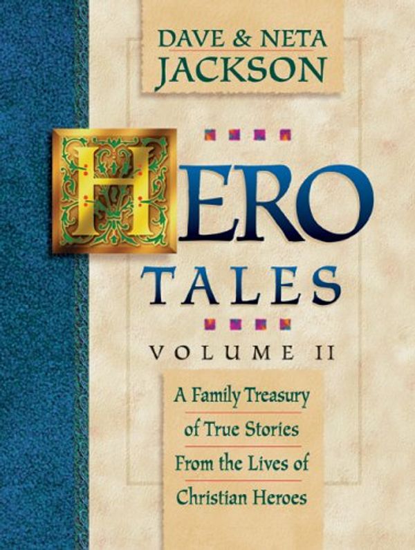 Cover Art for 9780764200793, Hero Tales II by Dave & Neta Jackson