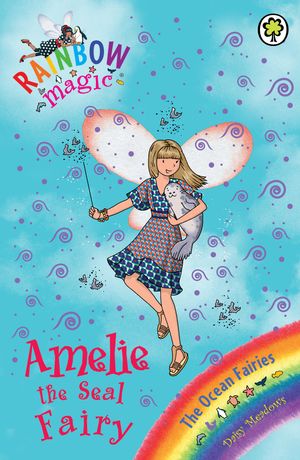 Cover Art for 9781408308165, Rainbow Magic: Amelie the Seal Fairy: The Ocean Fairies Book 2 by Georgie Ripper