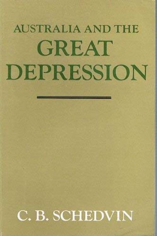 Cover Art for 9780424066608, Australia and the Great Depression by C.B. Schedvin
