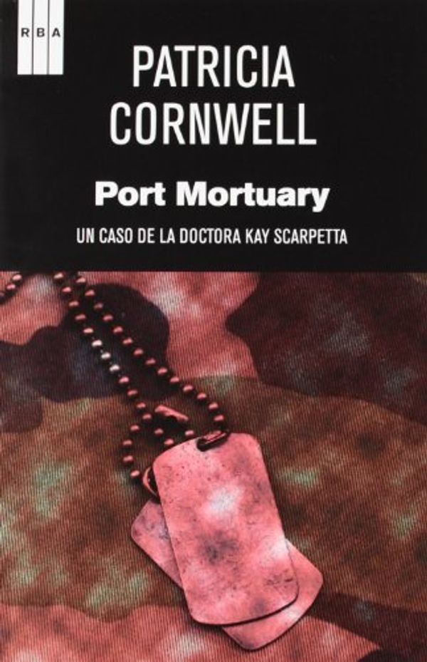 Cover Art for 9788490063774, Port mortuary by Patricia Cornwell
