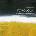 Cover Art for 9780192568991, Topology: A Very Short Introduction by Richard Earl