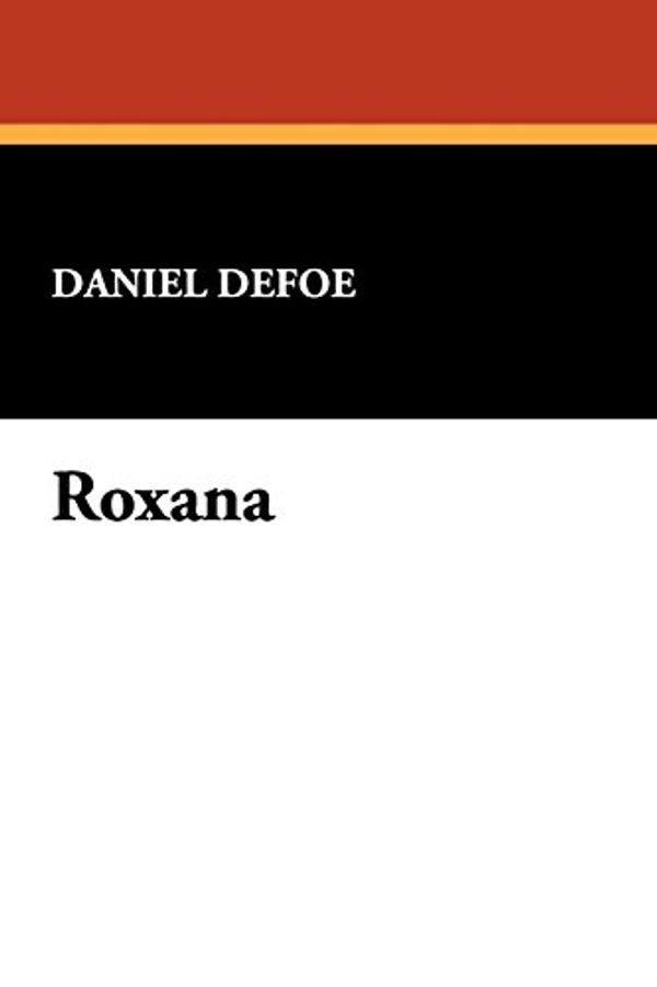 Cover Art for 9781434484727, Roxana by Daniel Defoe