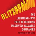 Cover Art for 9780008303648, Blitzscaling: The Lightning-Fast Path to Building Massively Valuable Companies by Reid Hoffman, Chris Yeh