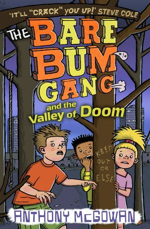 Cover Art for 9781862303881, The Bare Bum Gang and the Valley of Doom by Anthony McGowan