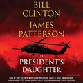 Cover Art for 9781549138300, The President's Daughter by President Bill Clinton