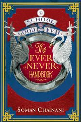 Cover Art for 9780008181796, Ever Never HandbookThe School for Good and Evil by Soman Chainani