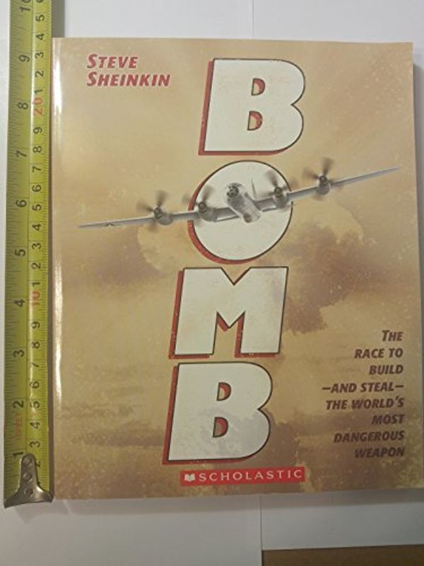 Cover Art for B01MQH14AC, BOMB by Steve Sheinkin (2012-11-05) by 
