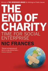 Cover Art for 9781741752632, The End of Charity by Nic Frances with Maryrose Cuskelly