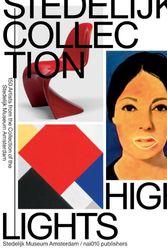 Cover Art for 9789462080232, Stedelijk Collection Highlights by De Man, Hanneke, De Rijk, Timo