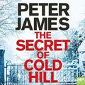 Cover Art for 9781529034813, The Secret of Cold Hill by Peter James