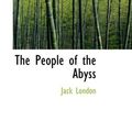 Cover Art for 9781434615145, The People of the Abyss by Jack London